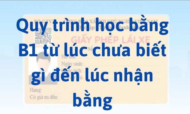 Quy trình để học bằng B1 từ lúc chưa biết gì đến lúc nhận bằng