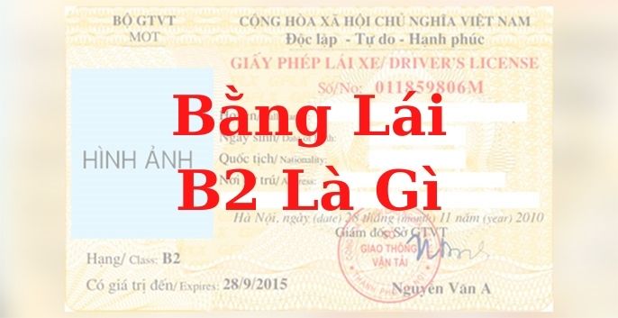 Bằng lái xe B2 lái xe gì ?- Học khó không? – Hết bao nhiêu tiền?
